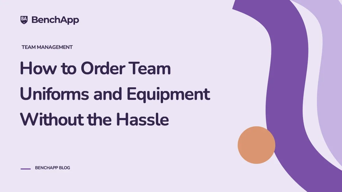 How to Order Team Uniforms and Equipment Without the Hassle